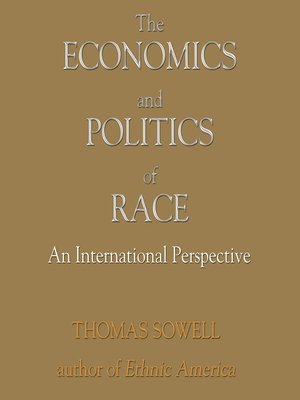 cover image of The Economics and Politics of Race